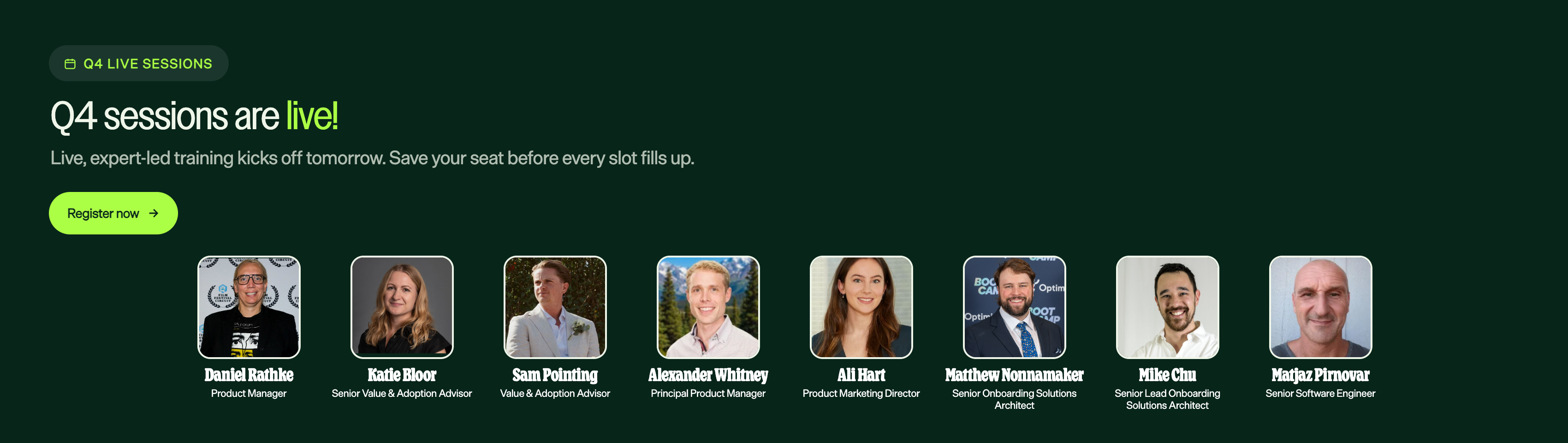 Q4 sessions are live! Live, expert-led training kicks off tomorrow. Save your seat before every slot fills up.