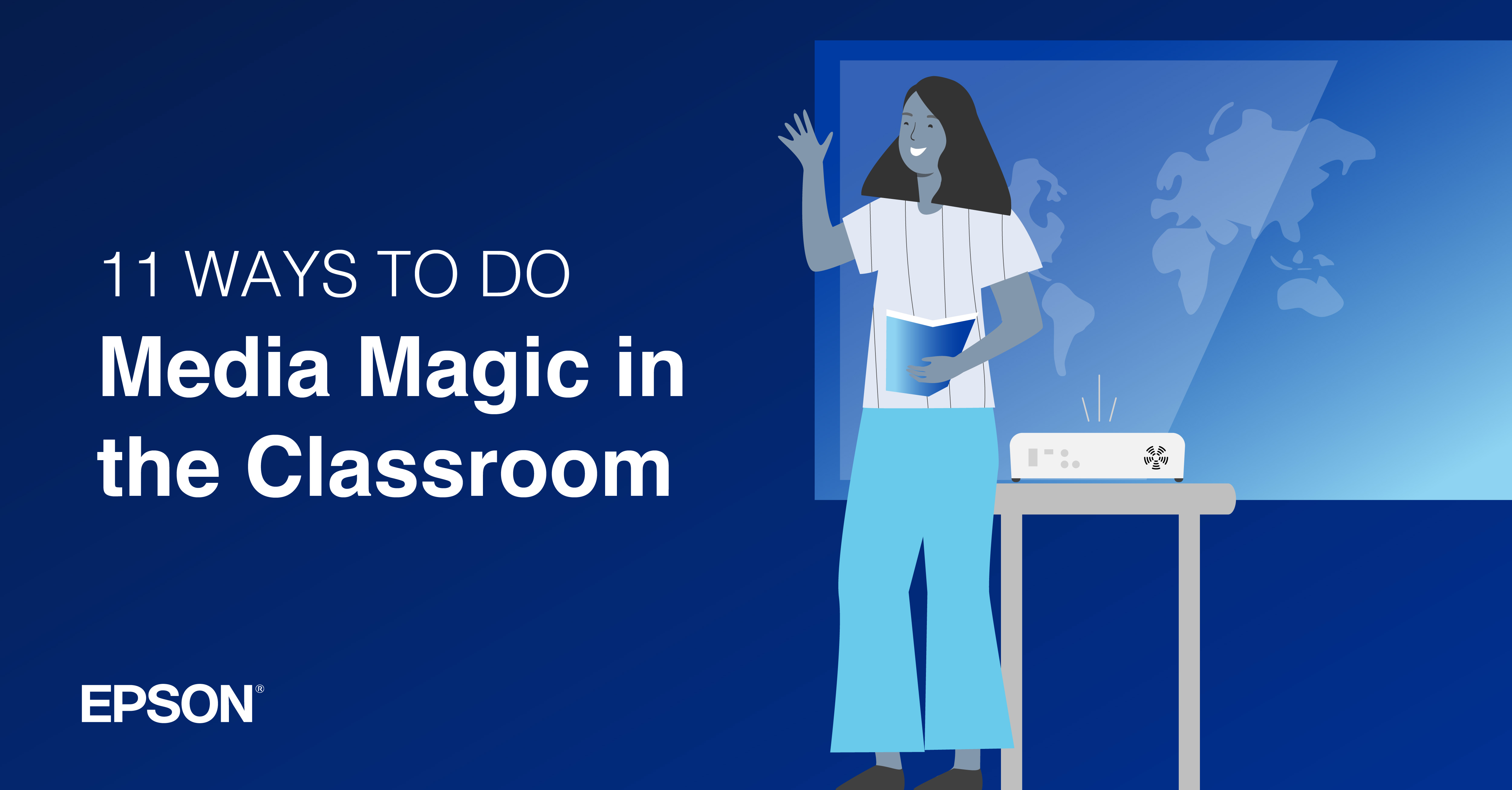 11 Ways to do Media Magic in the Classroom_Social Graphic1.jpg