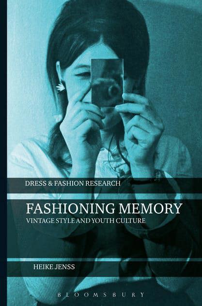 Fashioning Memory: Vintage Style and Youth Culture