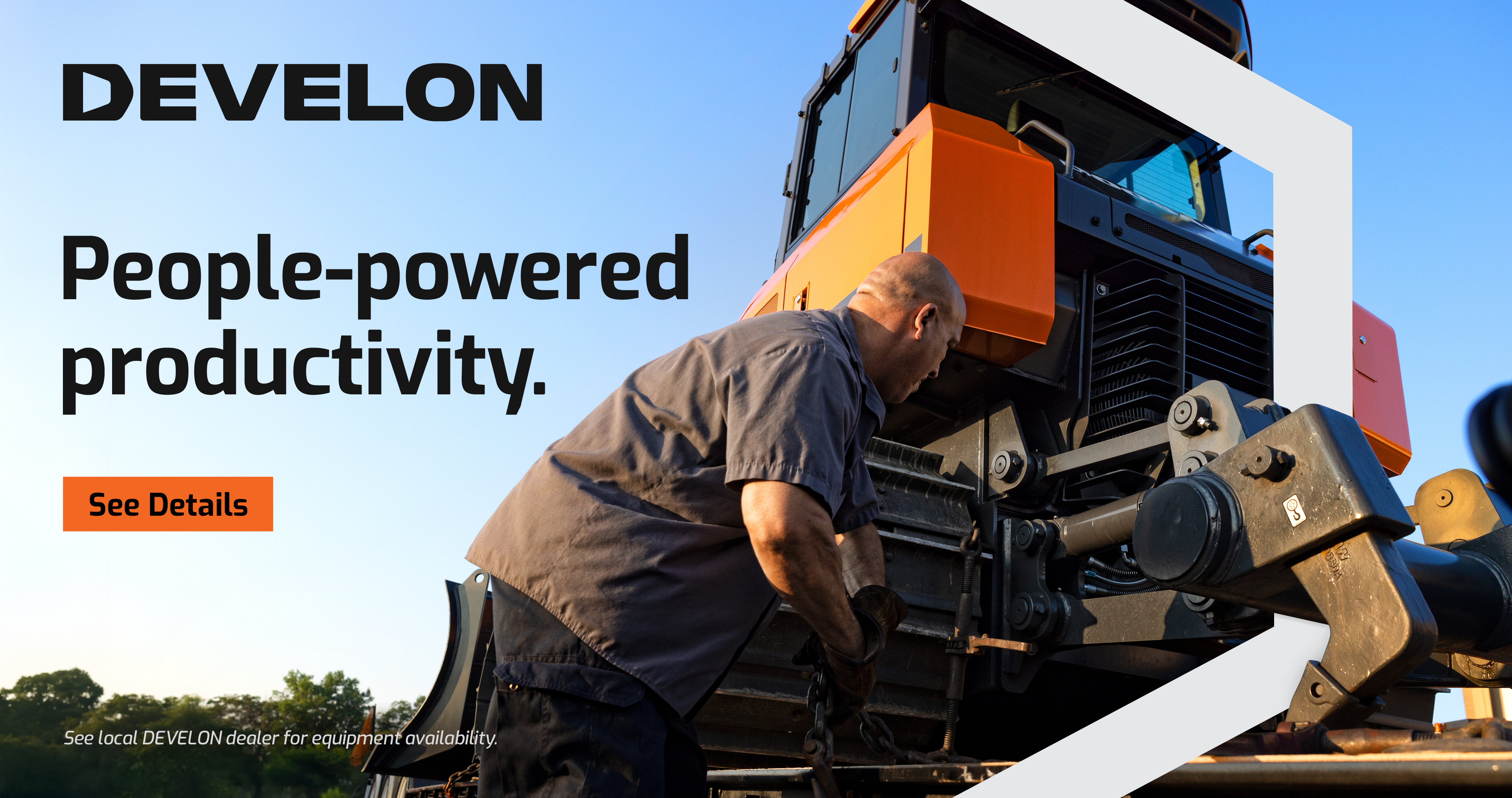 DEVELON dealer loading up a machine with text overlay reading, "People-powered productivity."