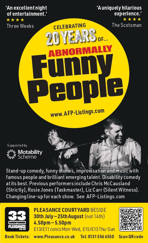 Promotional poster for "Abnormally Funny People," celebrating 20 years of disability comedy. The poster features a large yellow and black design with the show's title prominently displayed, supported by the Motability Scheme. Quotes from reviews appear at the top, and a black-and-white photo of two performers laughing is at the bottom. The event runs from 30th July to 25th August at the Pleasance Courtyard during the Edinburgh Festival Fringe. Booking and website details are included.