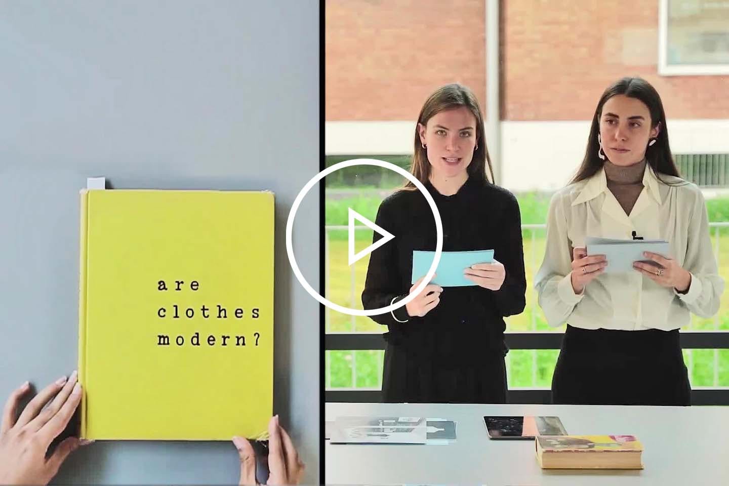 Are Clothes Modern Book on left panel Curators Mary Kelleher, Aishwarya Pureti, Ilaria Trame, and Jiaxuan Wu