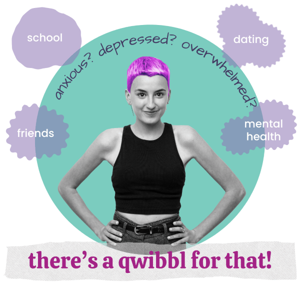 A girl is surrounded by a selection of squiggly shapes or Qwibbls. These qwibbls have different issues someone may face during their life - school, dating, friends, mental health. The text below says: 