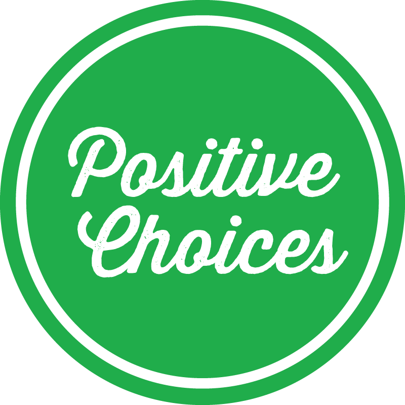 Positive Choices