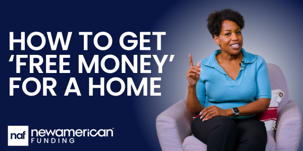 How to Get 'Free Money' to Purchase a Home