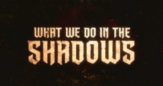 What We Do in the Shadows