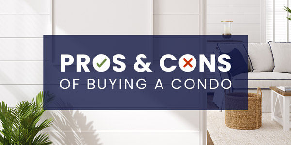 Pros and Cons of Buying a Condo